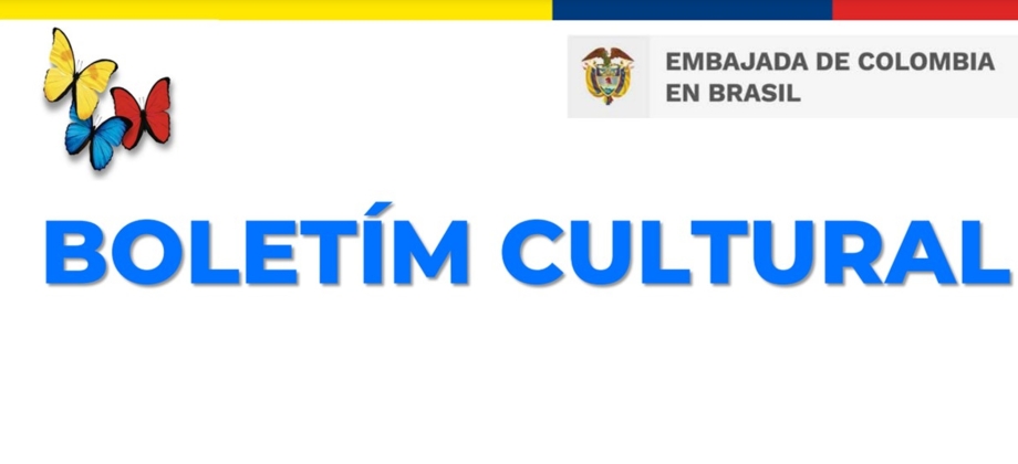 Embajada de Colombia en Brasil - Boletín cultural octubre de 2022