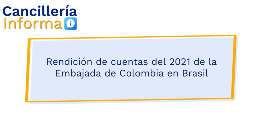 Rendición de cuentas del 2021 de la Embajada de Colombia en Brasil