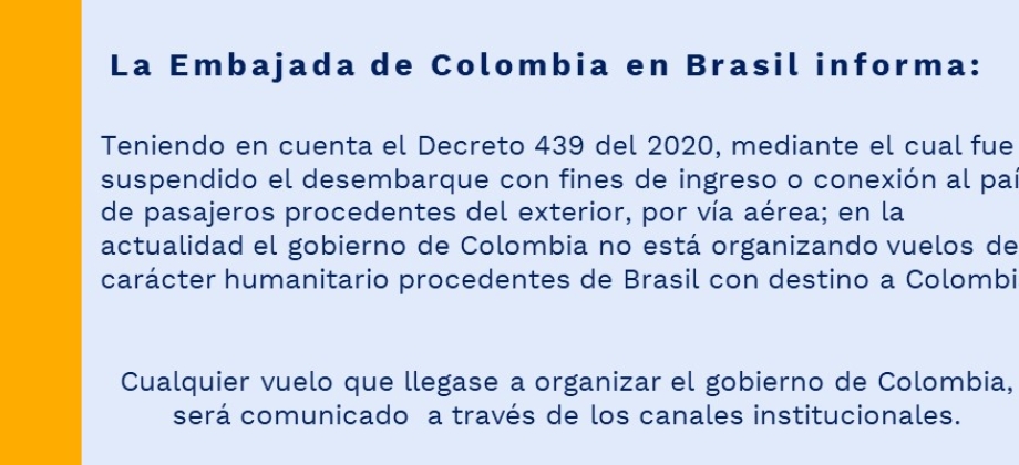 La Embajada de Colombia en Brasil informa