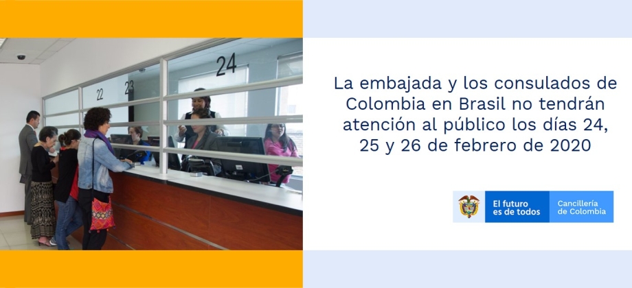 La embajada y los consulados de Colombia en Brasil no tendrán atención al público los días 24, 25 y 26 de febrero de 2020