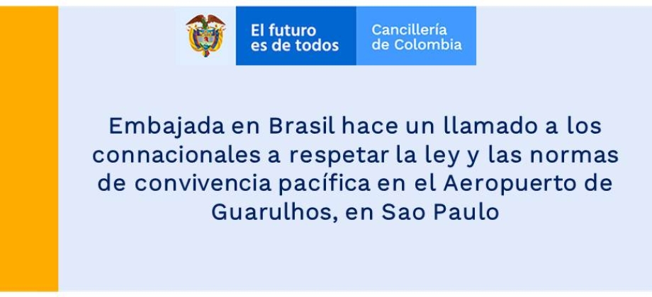 Embajada en Brasil hace un llamado a los connacionales a respetar la ley y las normas de convivencia pacífica en el Aeropuerto de Guarulhos, en Sao Paulo