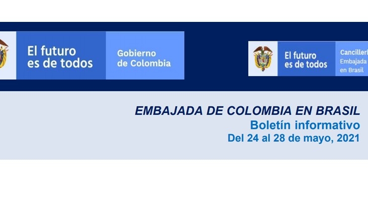 Vea las últimas noticias de la Embajada de Colombia en Brasil en el boletín informativo del 24 al 28 de mayo